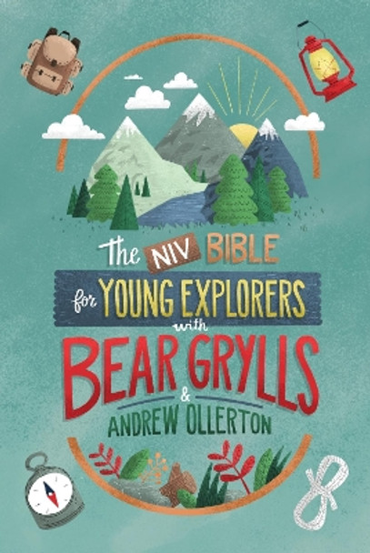 NIV Bible for Young Explorers with Bear Grylls and Andrew Ollerton Bear Grylls 9781399806770