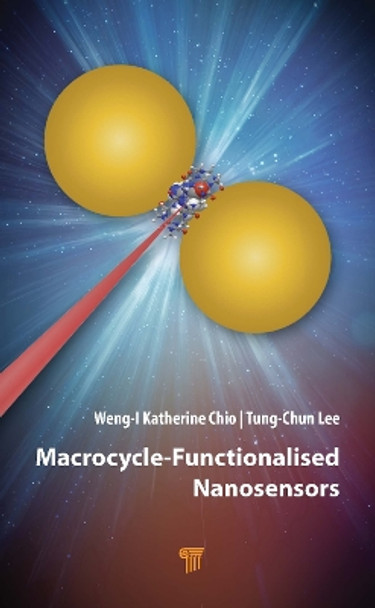 Macrocycle-Functionalised Nanosensors Weng-I Katherine Chio 9789815129335