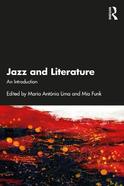 Jazz and Literature: An Introduction Maria Antónia Lima 9781032264325