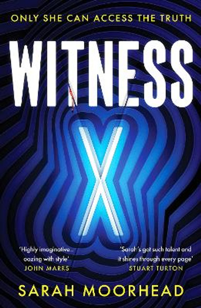 Witness X: A totally gripping speculative crime thriller Sarah Moorhead 9781804367377