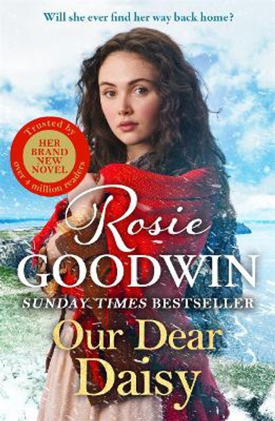 Our Dear Daisy: The second book in the Flower Girls collection from Britain's best-loved saga author Rosie Goodwin 9781804183052