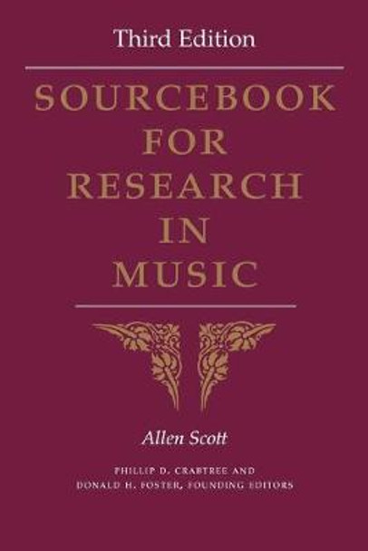 Sourcebook for Research in Music, Third Edition by Allen Scott