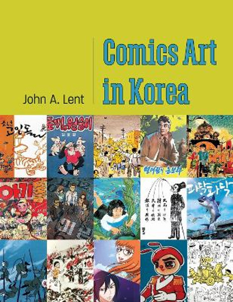 Comics Art in Korea John A. Lent 9781496854711