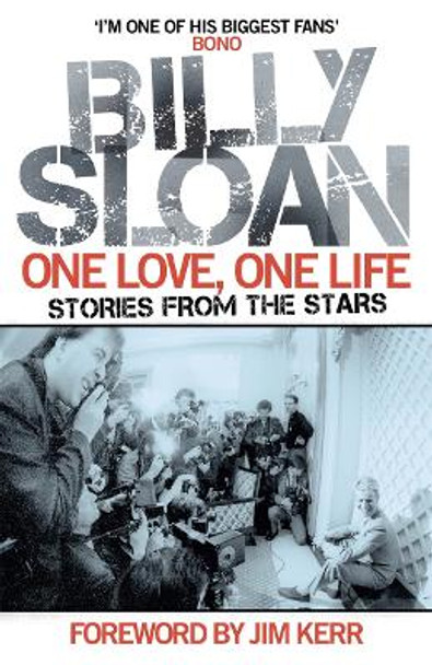 One Love, One Life: Stories from the Stars Billy Sloan 9781785306303