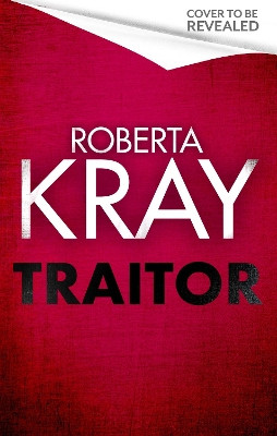 Traitor Roberta Kray 9781408730034