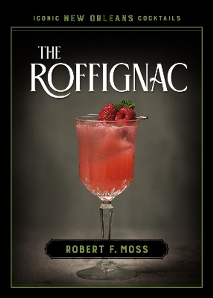 The Roffignac Robert F. Moss 9780807182628