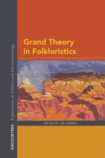 Grand Theory in Folkloristics by Lee Haring