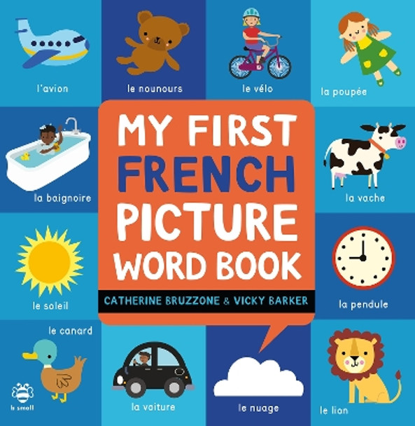 My First French Picture Word Book Catherine Bruzzone 9781916851177