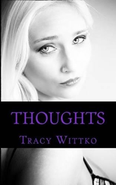 Thoughts by Tracy Wittko 9781480208780