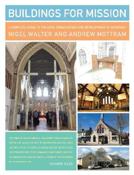 Buildings for Mission: A complete guide to the care, conservation and development of churches by Nigel Walter 9781848257603