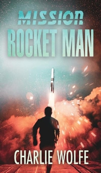 Mission Rocket Man by Charlie Wolfe 9789655751055