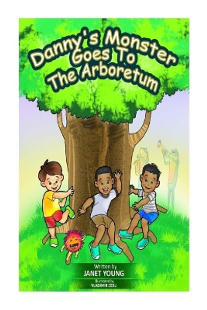 Danny's Monster Goes To The Arboretum by Vladimir Cebu 9781548167974