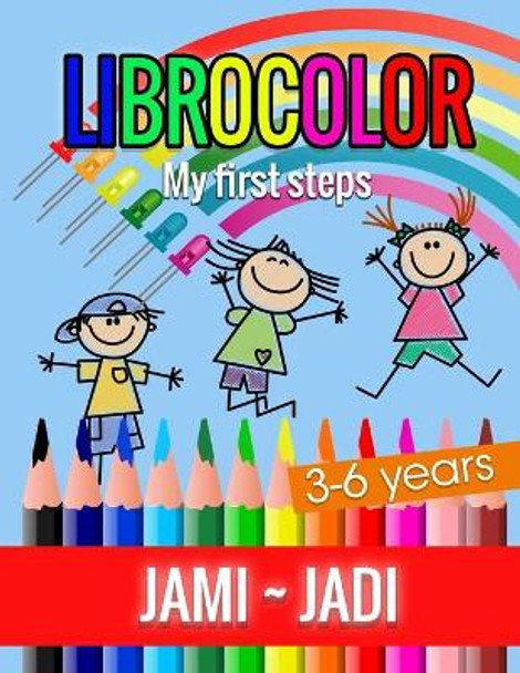 Librocolor: My first steps by Jami Jadi Gutierrez 9798552577279