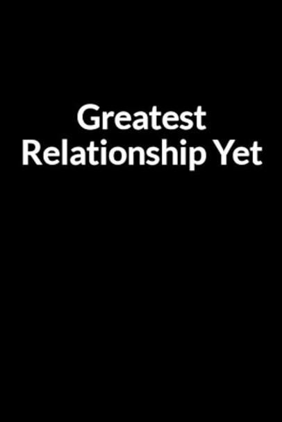 Greatest Relationship Yet: The Busy American Mom's Guide to Saving Your Marriage through Text Messaging by Mary Dinashe 9798604255834