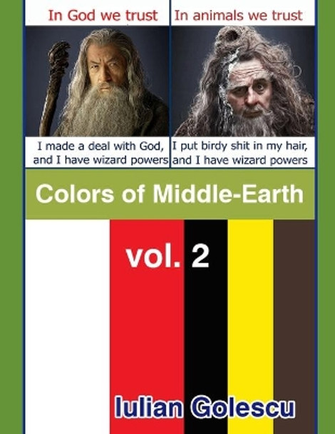 Colors of Middle-Earth vol. 2 by Iulian Golescu 9798632166393