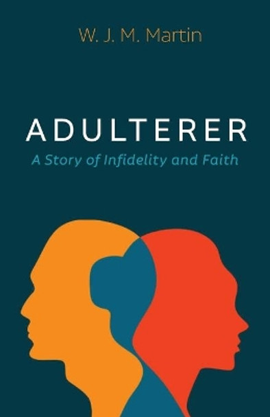 Adulterer by W J M Martin 9781666716467