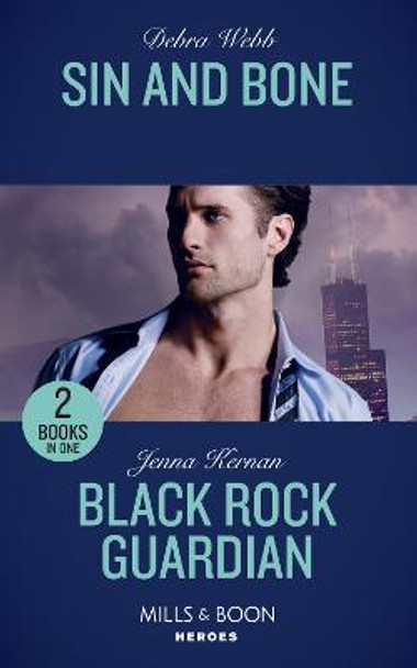 Sin And Bone: Sin and Bone (Colby Agency: Sexi-ER) / Black Rock Guardian (Apache Protectors: Wolf Den) (Mills & Boon Heroes) (Colby Agency: Sexi-ER) by Debra Webb