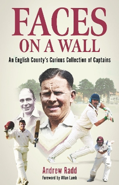 Faces on a Wall: An English County’s Curious Collection of Captains Andrew Radd 9781801507288