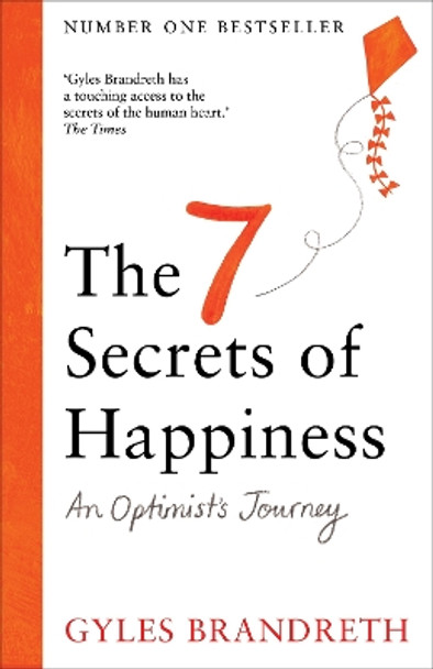 The 7 Secrets of Happiness: An Optimist's Journey Gyles Brandreth 9781780726397
