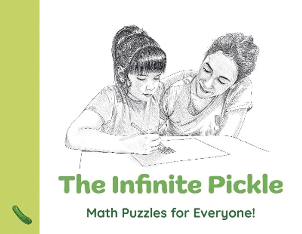 Infinite Pickle, The: Math Puzzles for Everyone! Gordon Hamilton 9781803416854
