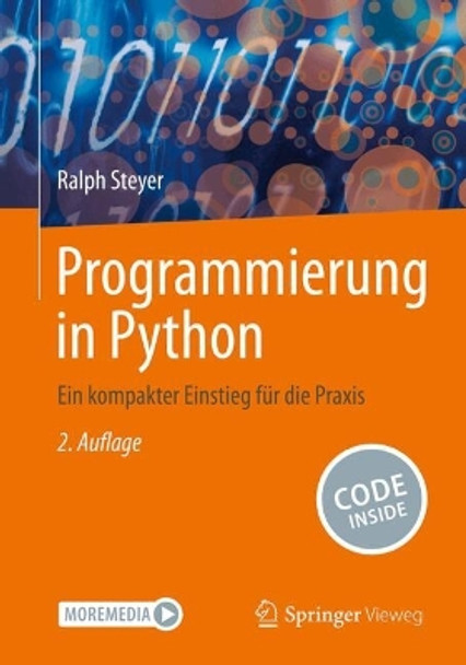 Programmierung in Python: Ein kompakter Einstieg für die Praxis Ralph Steyer 9783658442859