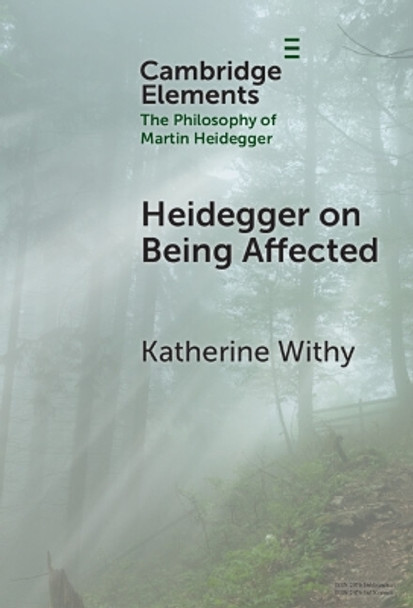 Heidegger on Being Affected Katherine Withy 9781009504041