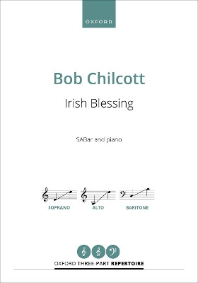 Irish Blessing Bob Chilcott 9780193573284