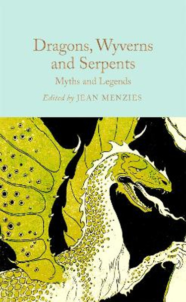 Dragons, Wyverns and Serpents: Myths and Legends Jean Menzies 9781035031627
