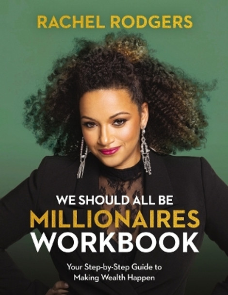 Million Dollar Action: Your Step-by-Step Guide to Making Wealth Happen Rachel Rodgers 9781400243686