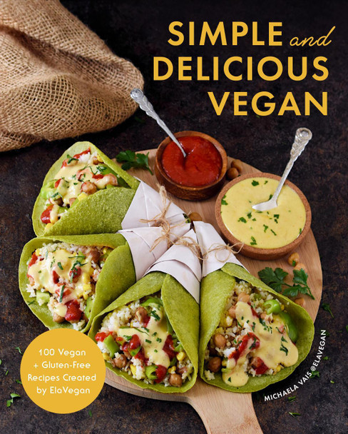 Simple and Delicious Vegan by Michaela Vais