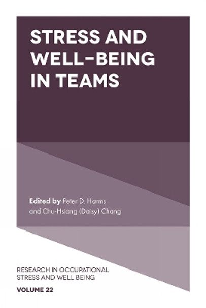 Stress and Well-Being in Teams Peter D. Harms 9781837977321