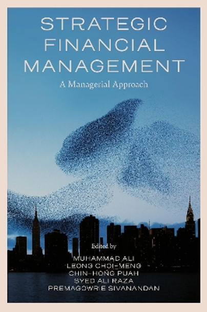 Strategic Financial Management: A Managerial Approach Muhammad Ali 9781836081074