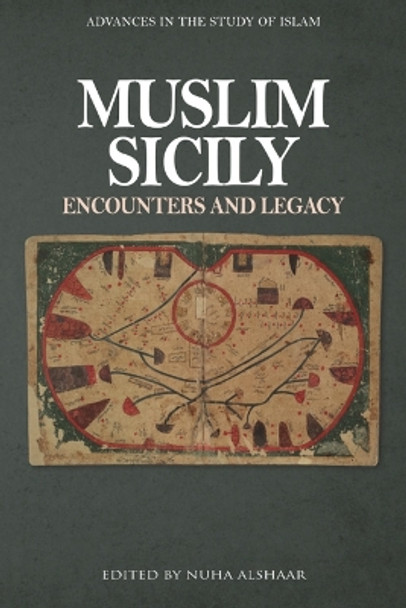 Muslim Sicily: Encounters and Legacy Nuha Alshaar 9781399536813