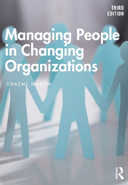 Managing People in Changing Organizations Graeme Martin 9781032745350