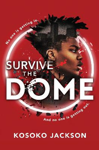 Survive the Dome by Kosoko Jackson