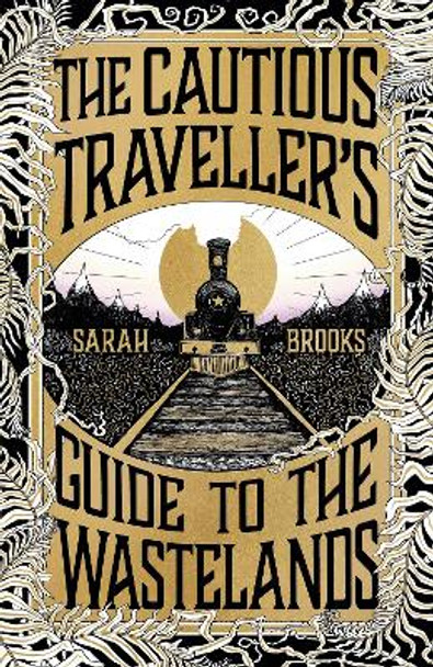 The Cautious Traveller's Guide to The Wastelands: Be transported by the most exciting debut of 2024 Sarah Brooks 9781399607544