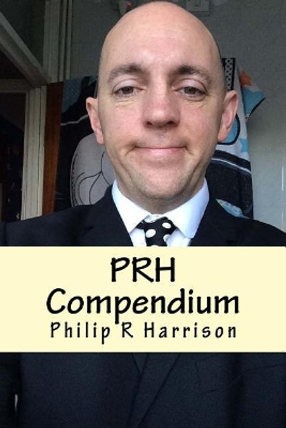 Prh Compendium by Philip R Harrison 9781727259674