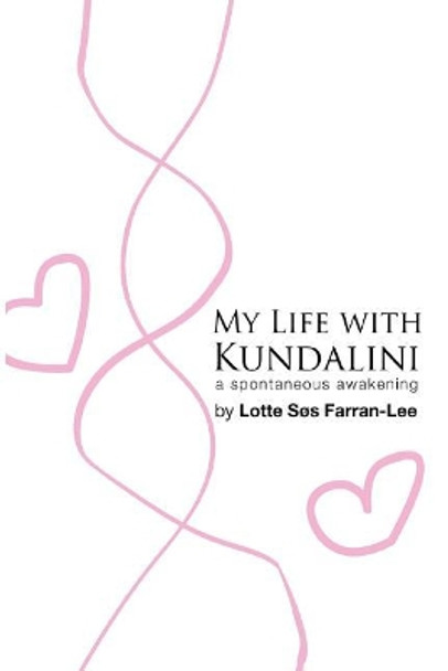 My life with Kundalini by Lotte Sos Farran-Lee 9788799843053