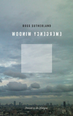 Emergency Window by Ross Sutherland 9781908058027