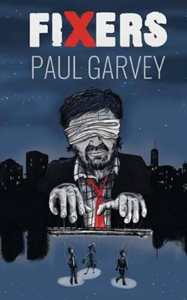 Fixers by Paul Garvey 9781943415014