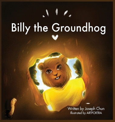 Billy the Groundhog by Joseph Chun 9789692492164