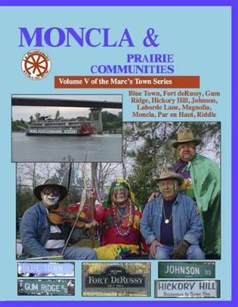 Moncla and The Prairie Communities by Randy Decuir Sr 9781481843546