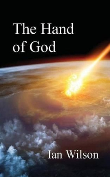 The Hand of God by MR Ian Wilson 9781522750994