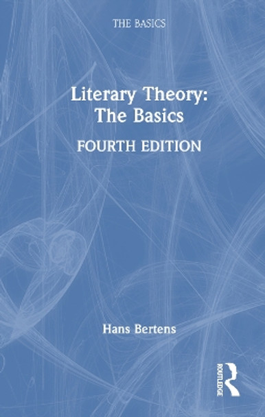 Literary Theory: The Basics Hans Bertens 9781032446912