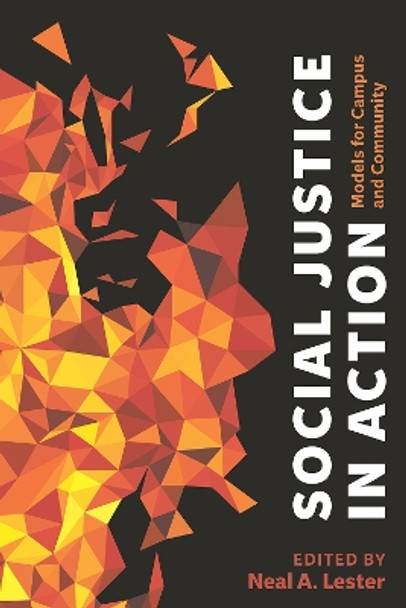 Social Justice in Action: Models for Campus and Community Neal A. Lester 9781603296588