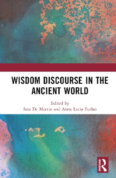 Wisdom Discourse in the Ancient World Sara De Martin 9781032778587