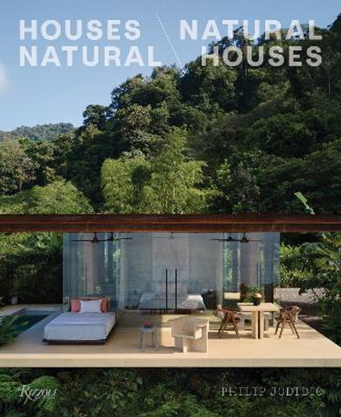 Houses Natural/ Natural Houses Philip Jodidio 9780847834310