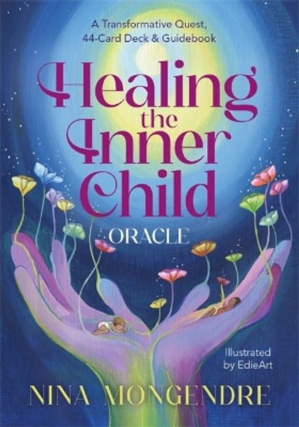 Healing the Inner Child Oracle: A Transformative Quest, 44-Card Deck & Guidebook Nina Mongendre 9781401976217