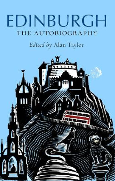 Edinburgh: The Autobiography Alan Taylor 9781780278827