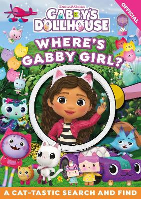 DreamWorks Gabby's Dollhouse: Where's Gabby Girl?: A Cat-tastic Search and Find Official Gabby's Dollhouse 9781408370551